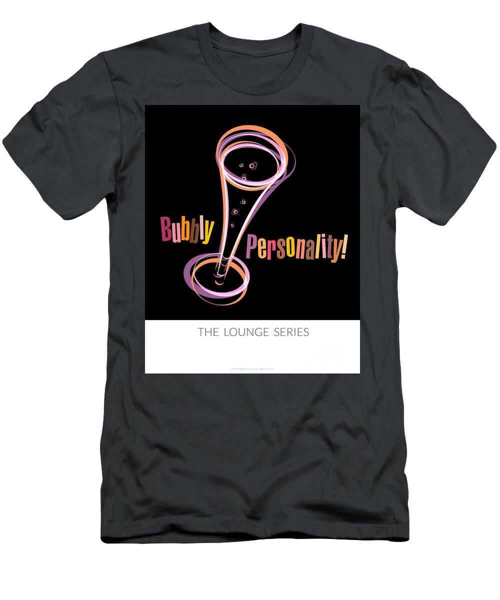 Lounge Series Bubbly Personality Mary Machare T-Shirt