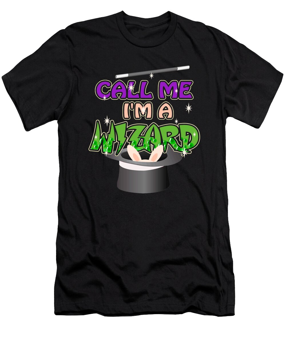 Magic Wizard Call Me Im a Wizard Kanig Designs T-Shirt