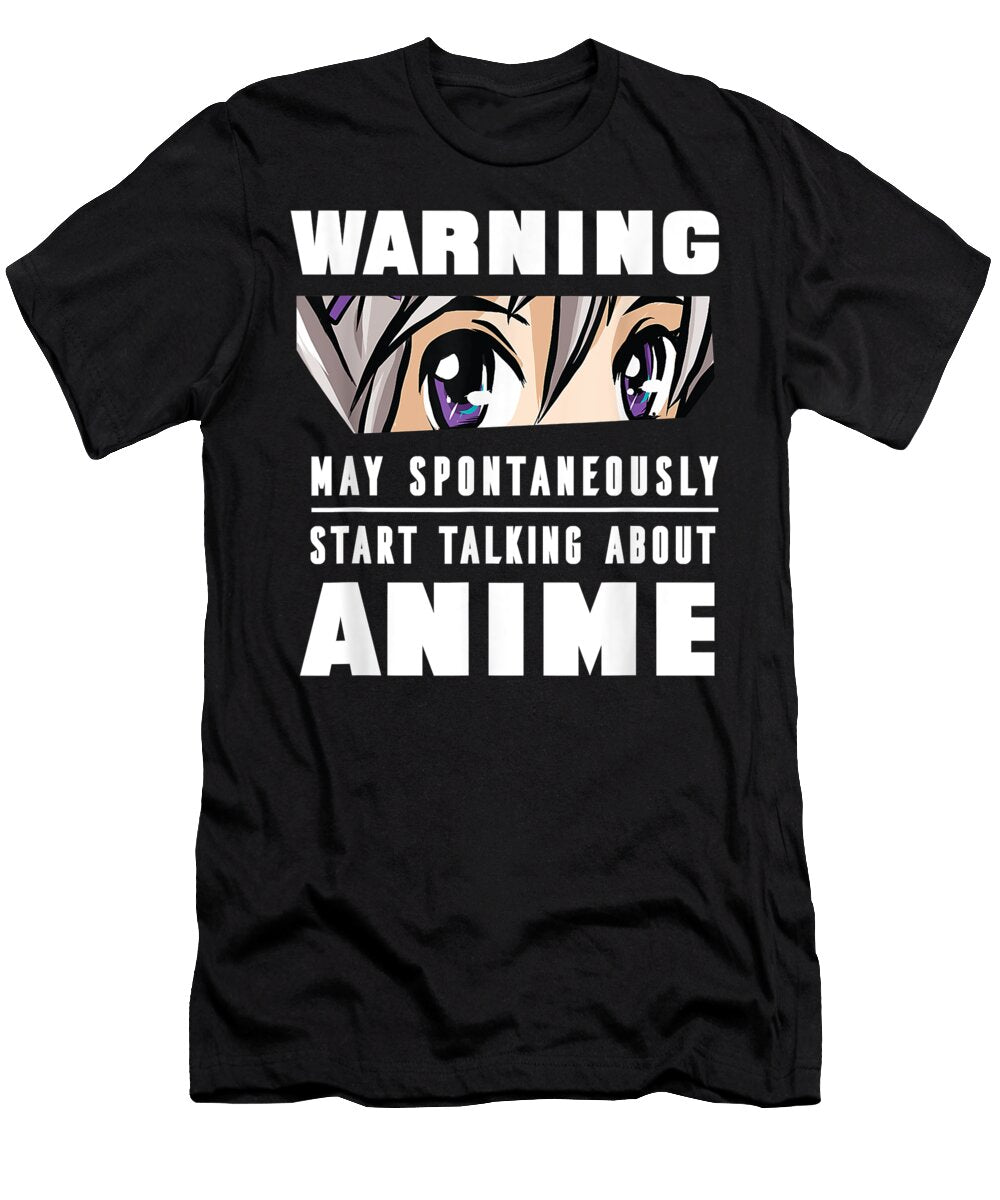 May Spontaneously Talk About Anime L Funny Anime Lover Gift Dnt Prints T-Shirt