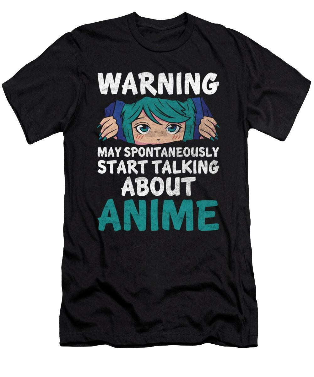 May Start Talking About Anime Kawaii Chibi Otaku Tenshirt T-Shirt