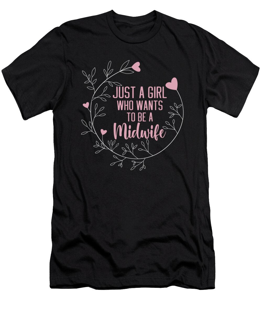 Midwife Funny Midwifery Girl Me T-Shirt