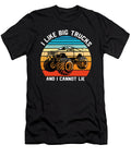 Monster Truck I Like Big Trucks and I Cannot Lie Toms Store T-Shirt