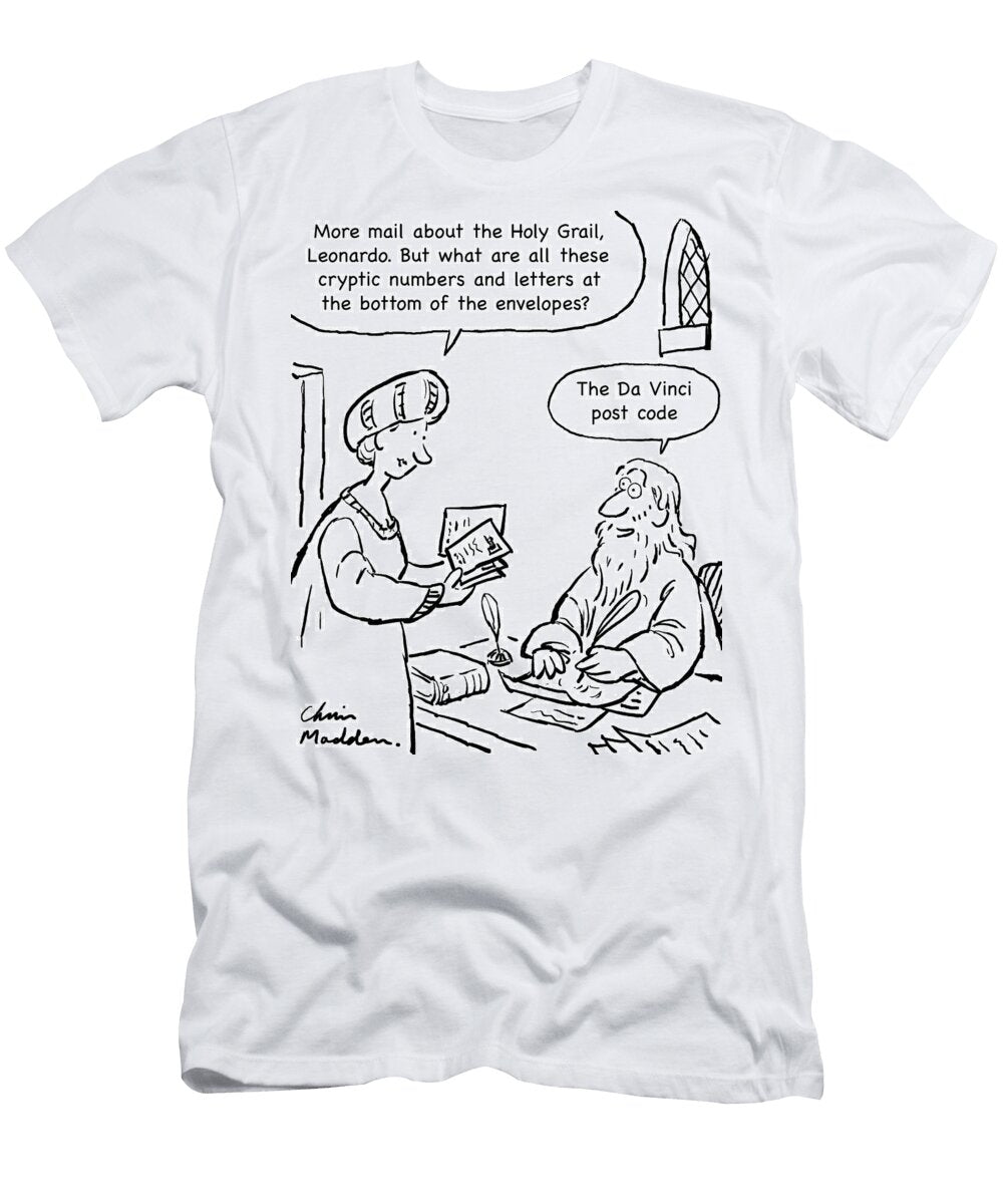 More Mail Abot the Holy Grail Leonardo But What Are All Chris Madden T-Shirt