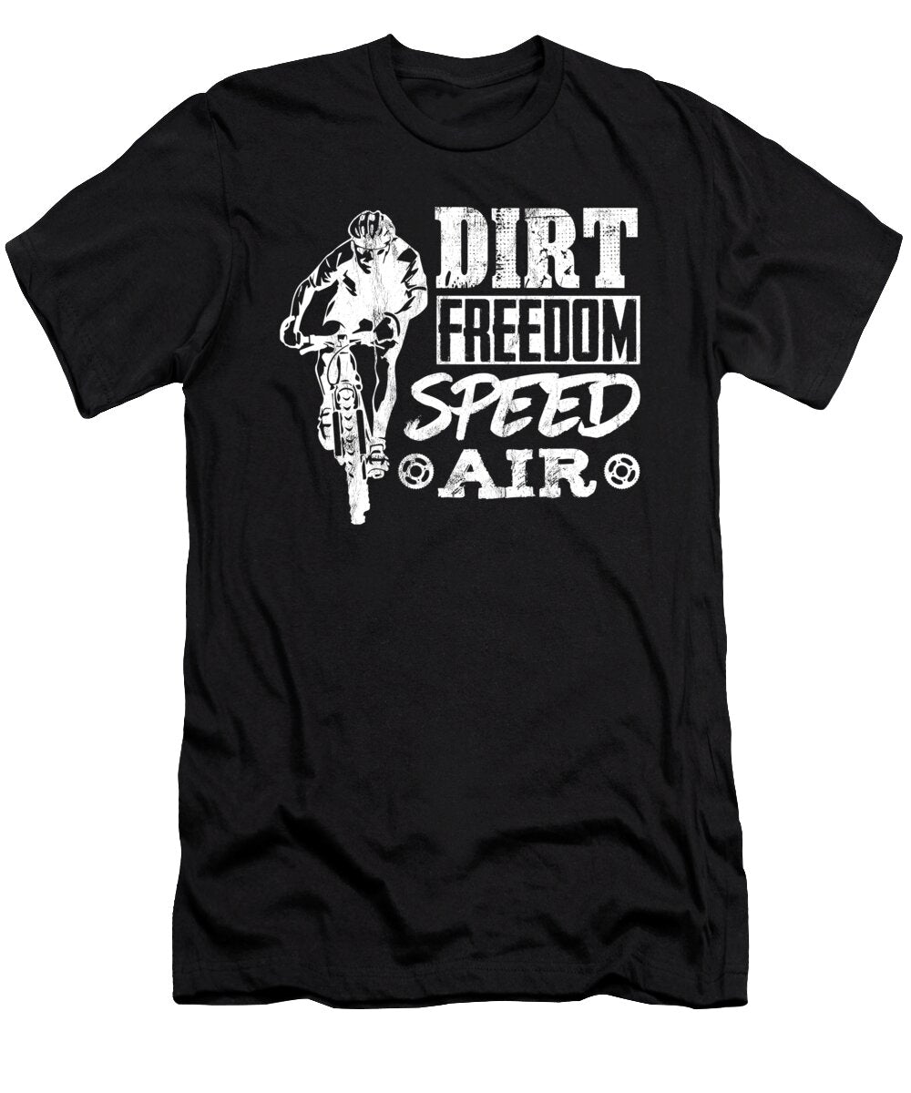Mountain Bike Dirty Freedom Speed Air Noirty Designs T-Shirt