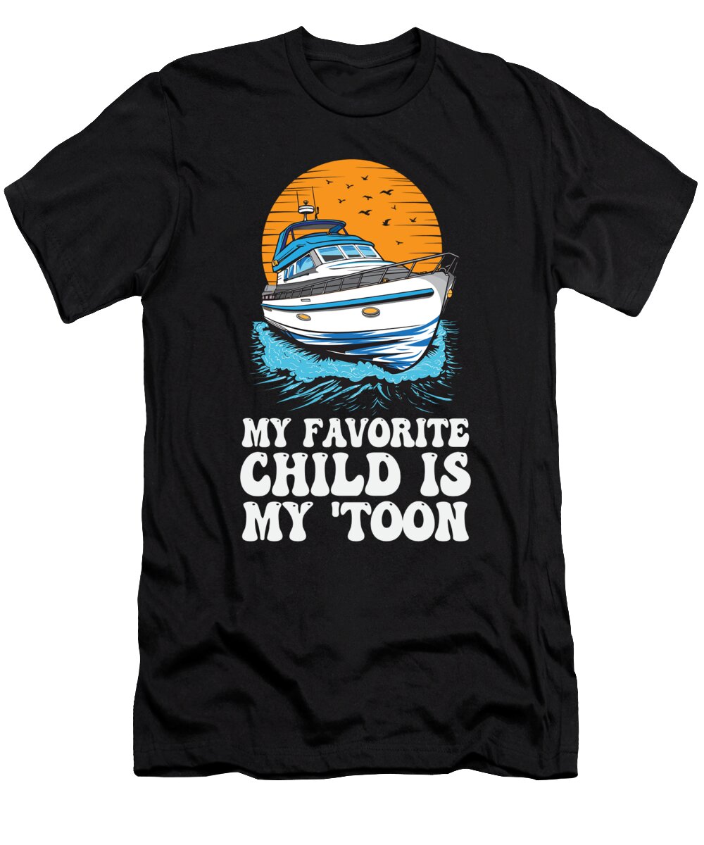 My Favorite Child Is My Toon Funny Pontoon Captain Motorboat Maximus Designs T-Shirt