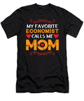 My Favorite Economist Calls Me Mom Licensed Art T-Shirt