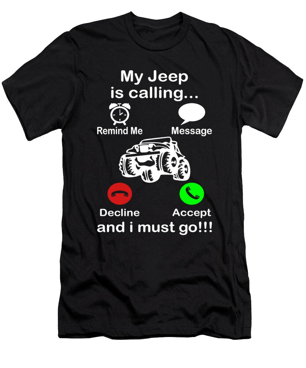 My Jeep Is Calling and I Must Go Tinh Tran Le Thanh T-Shirt