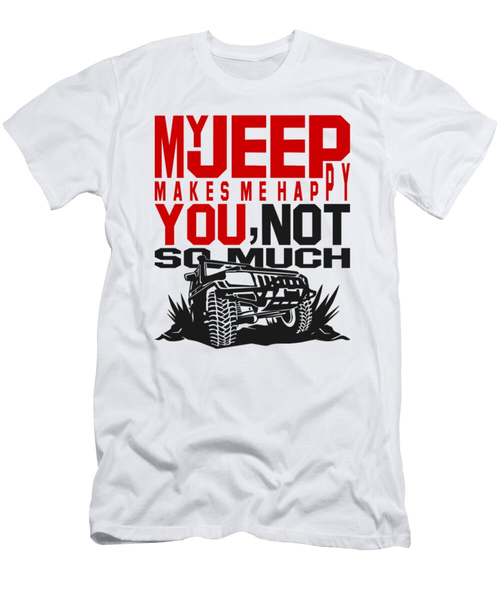 My Jeep Makes Me Happy You Tinh Tran Le Thanh T-Shirt