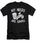 My Needs Are Simple Funny Motocross Lisa Stronzi T-Shirt