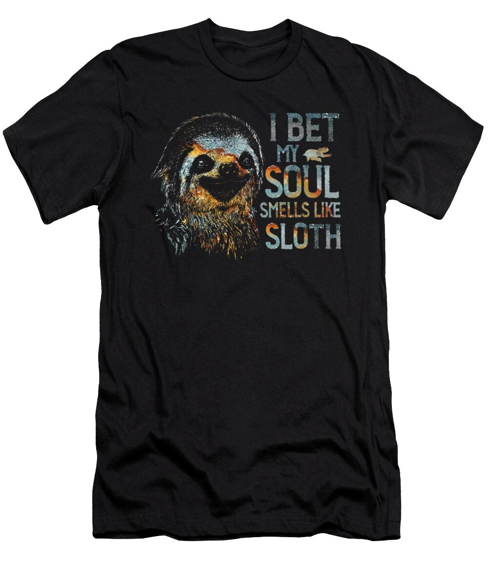 My Soul Smells Like Sloth Funny Saying Fancy Lifestyle Art T-Shirt