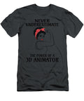 Never Underestimate 3d Animator Job T-Shirt