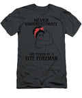 Never Underestimate Site Foreman Job T-Shirt