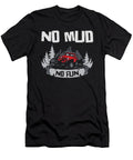 No Mud No Fun Off Road Racing Rock Crawling Mud Toms Store T-Shirt