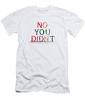 No You Didnt Betsy Knapp T-Shirt