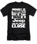 Nobody Is Perfect But If You Drive a Jeep Tinh Tran Le Thanh T-Shirt