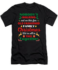 Nobodys Walking Out on Family Christmas Me T-Shirt