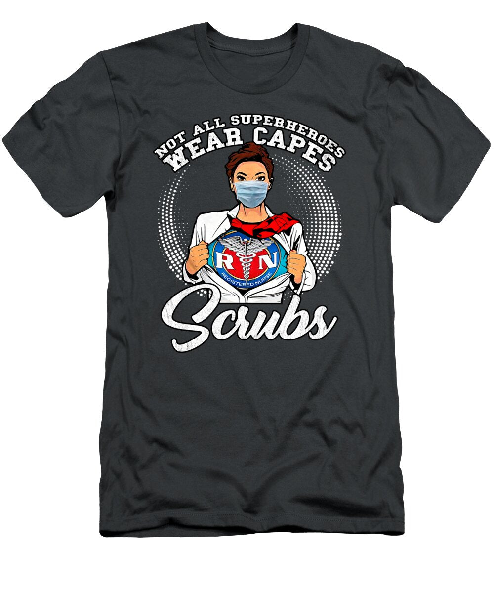 Not All Superheroes Wear Capes Some Wear Scrubs Nurses Fighting Co Vid Toon Berents T-Shirt
