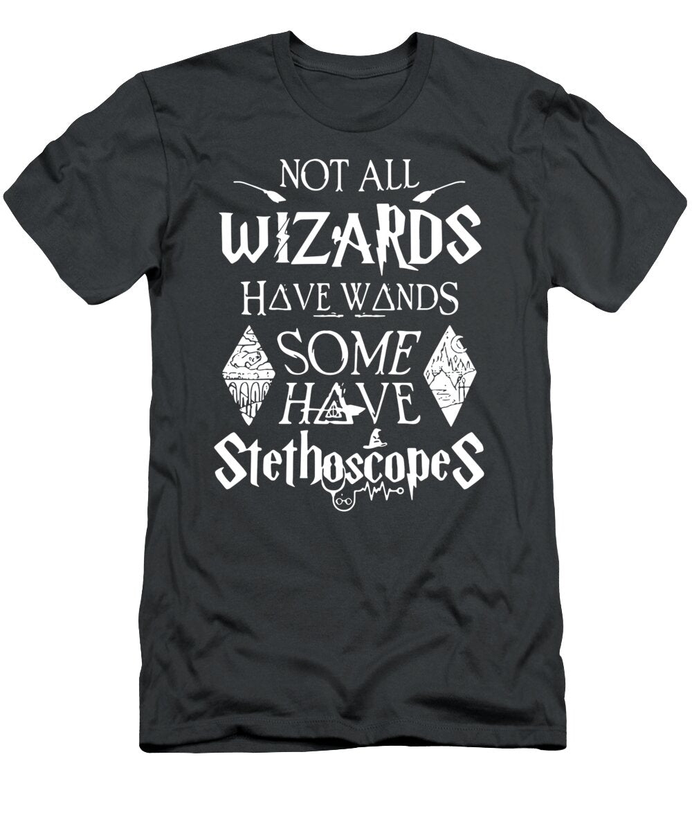 Not All Wizards Have Wands Some Have Stethoscopes Toon Berents T-Shirt