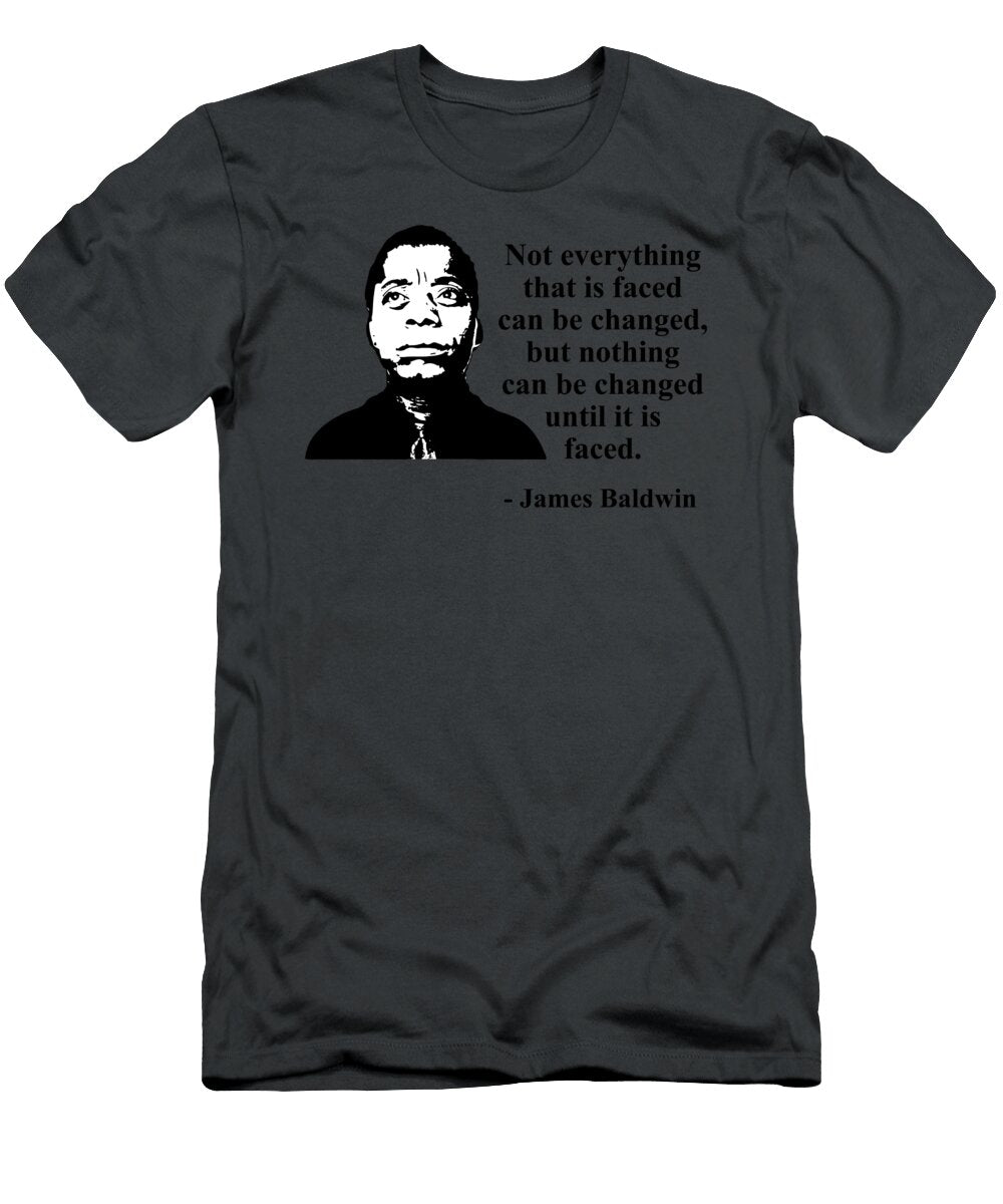 Not Everything That Is Faced Can Be Changed But Nothing Can Be Change 343 Toon Berents T-Shirt