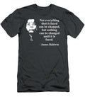 Not Everything That Is Faced Can Be Changed But Nothing Can Be Change Toon Berents T-Shirt