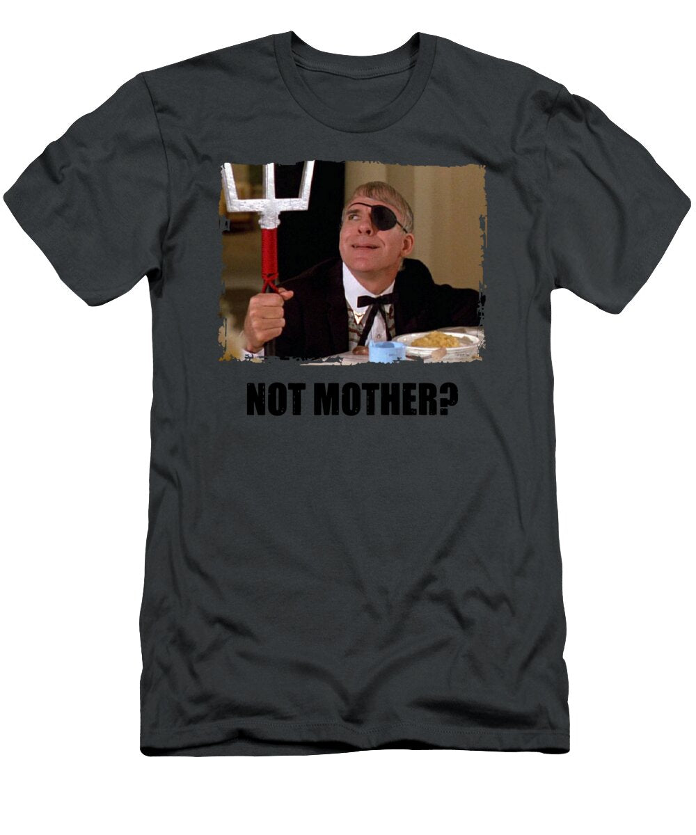Not Mother Dirty Rotten Scoundrels 1988 Gift for Men Wo 810 Toon Berents T-Shirt