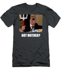 Not Mother Dirty Rotten Scoundrels 1988 Gift for Men Wo Toon Berents T-Shirt