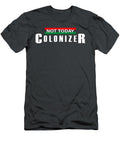 Not Today Colonizer the Plan 82 for Boys Women Vinta Toon Berents T-Shirt