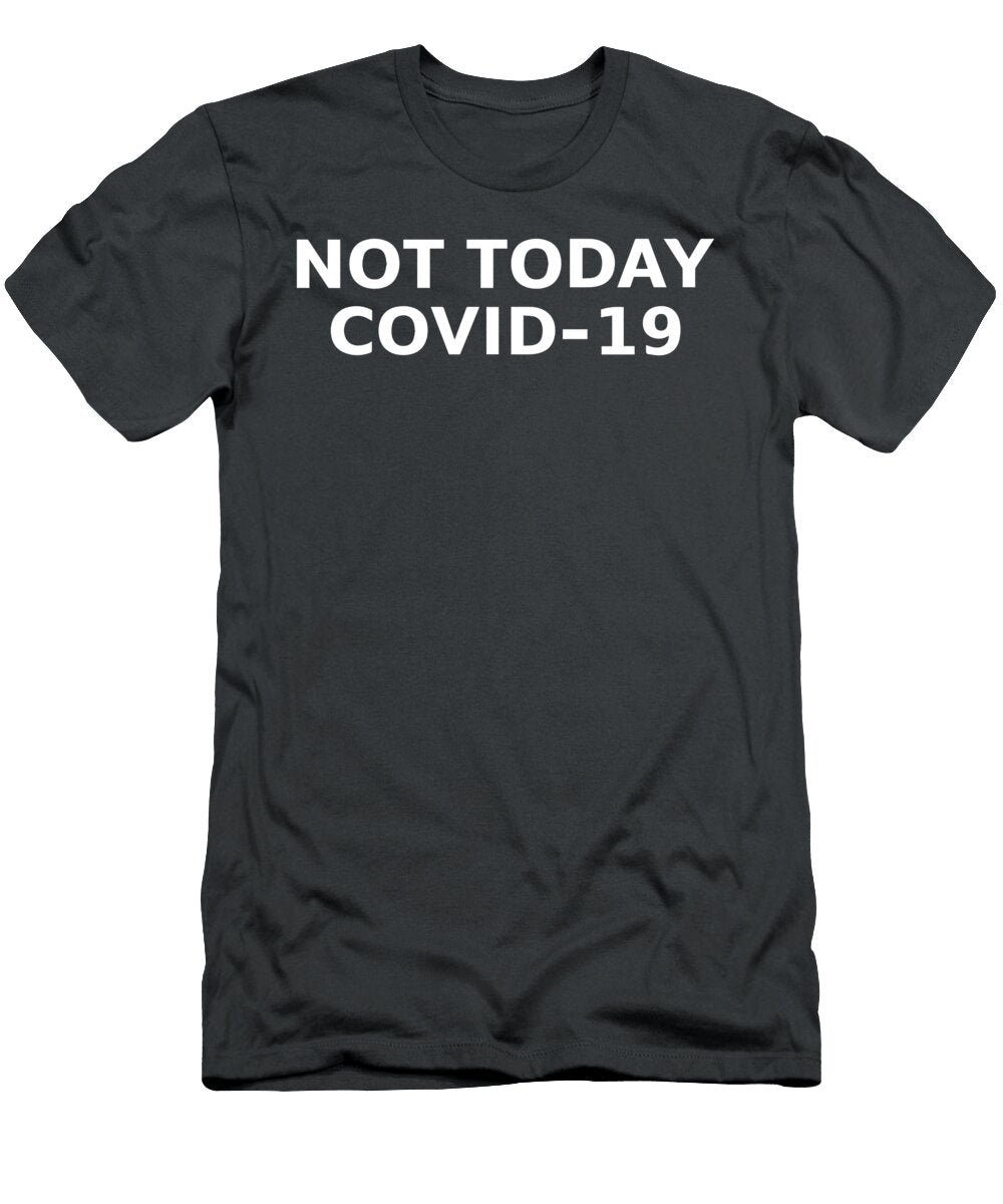 Not Today Covid 19 Classic Best Women 90s Retro Cotton Toon Berents T-Shirt
