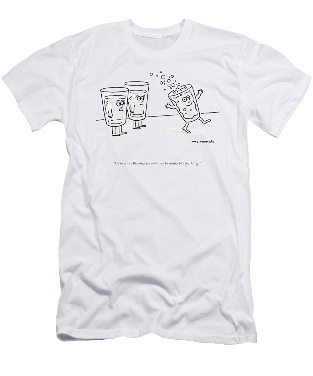Now He Thinks Hes Sparkling Elisabeth Mcnair T-Shirt