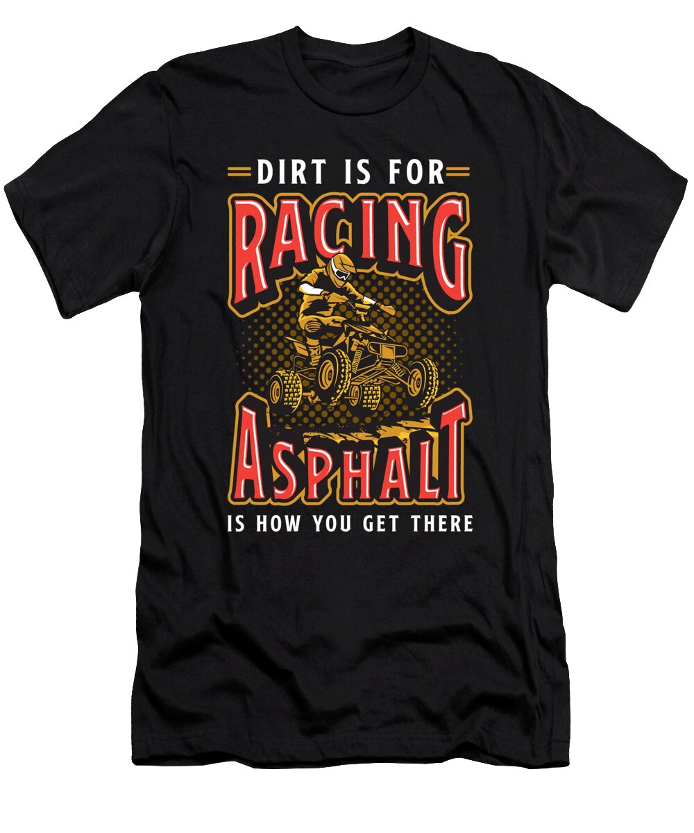 Off Road Racing Dirt Is for Racing Off Road Race Tshirtconcepts Marvin Poppe T-Shirt