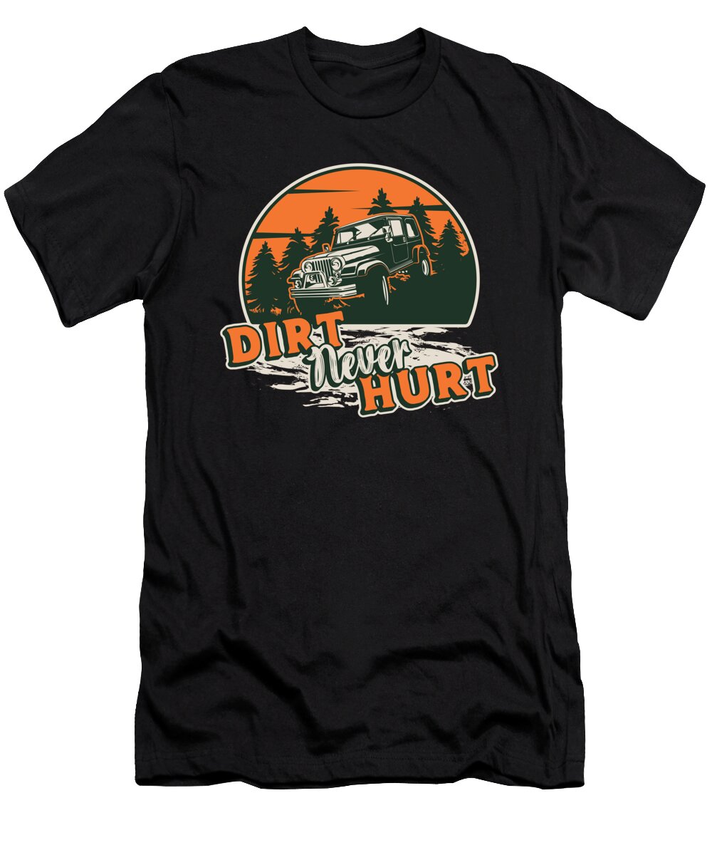 Off Road Racing Dirt Never Hurt Motocross Roadtrip Tshirtconcepts Marvin Poppe T-Shirt