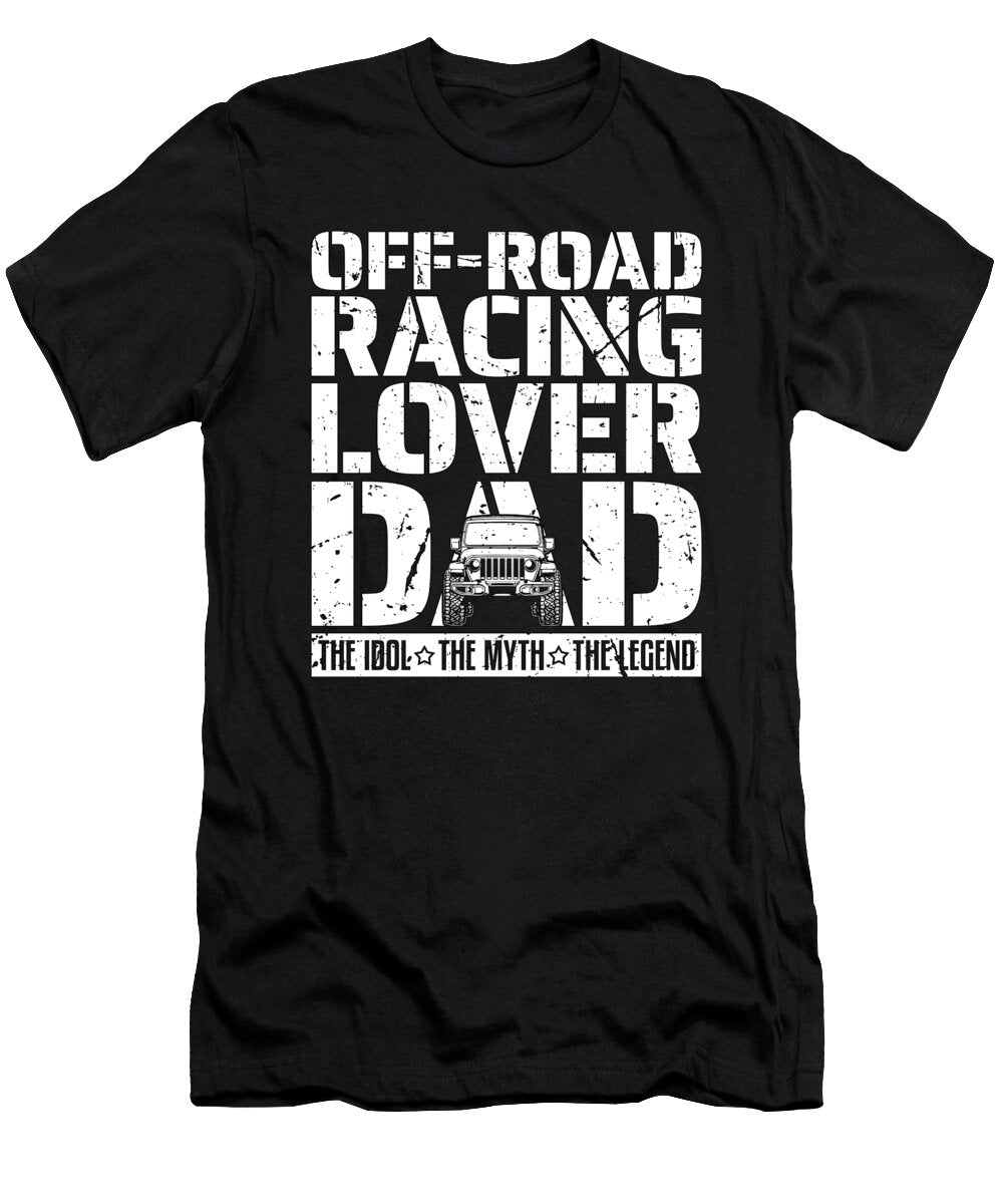 Off Road Racing Lover Dad the Idol Off Road Racer Tshirtconcepts Marvin Poppe T-Shirt