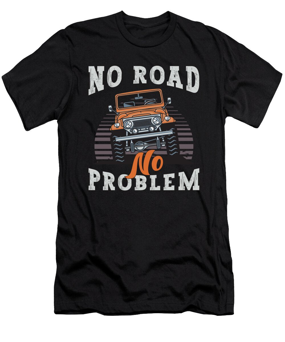 Off Road Racing No Road No Problem Off Road Race Tshirtconcepts Marvin Poppe T-Shirt