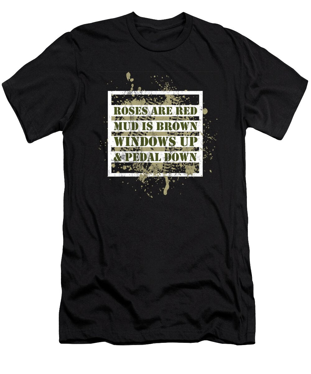 Offroad Mudding 4wd Truck Mud Is Brown Meme Noirty Designs T-Shirt