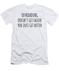 Offroading Doesnt Get Easier You Just Get Better Gift Idea for Hobby Lover Funnygiftscreation T-Shirt