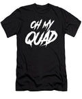 Oh My Quad Racing Atv Rider Extreme Sports Gift Thomas Larch T-Shirt