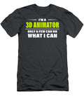 Only a Few Can Do What I Can Design for a 3d Animator Do Tran Quang T-Shirt