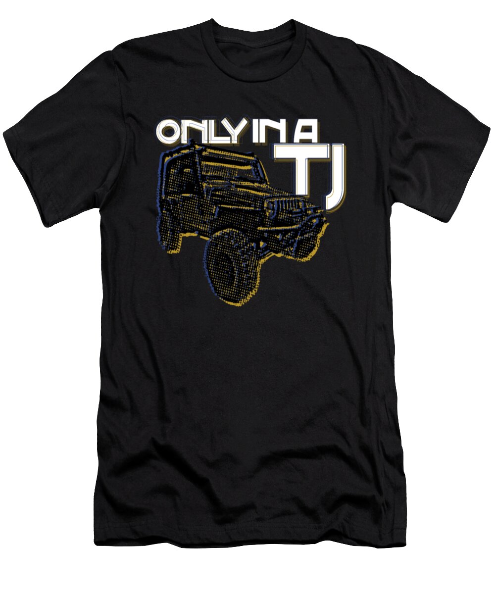 Only in a Tj Tinh Tran Le Thanh T-Shirt