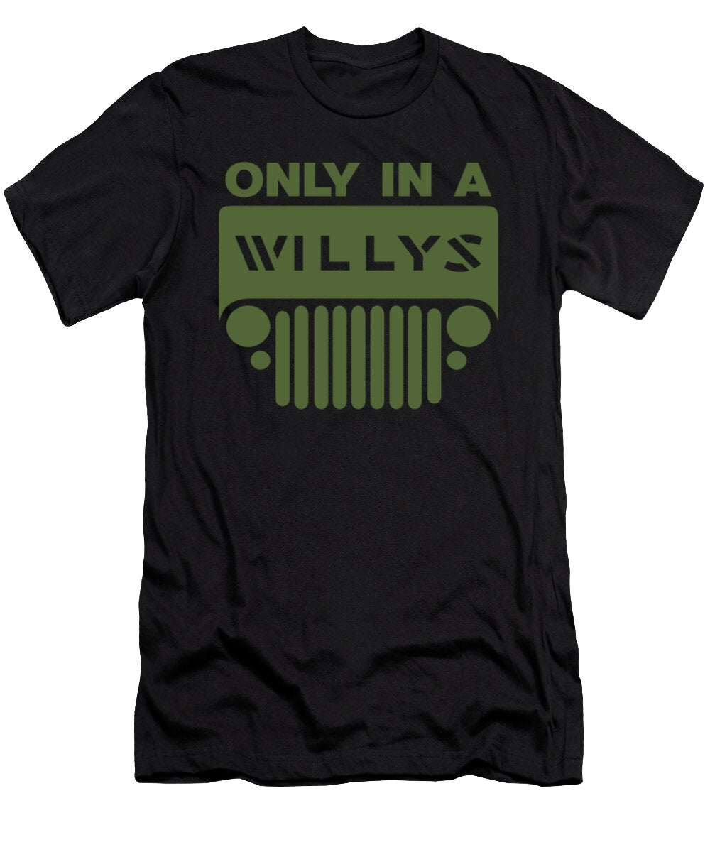 Only in a Willys Jeep Tinh Tran Le Thanh T-Shirt