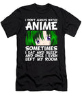 Overcome Hardship Funny Japanese Manga Kawaii Gift I Dont Always Watch Anime Gifts for Ezone Prints T-Shirt