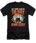 Precious Life Funny I Work Hard to Buy Anime Stuff Japanese Manga Gift Retro Wave Ezone Prints T-Shirt