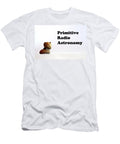 Primitive Radio Astronomy Thomas Shanahan T-Shirt