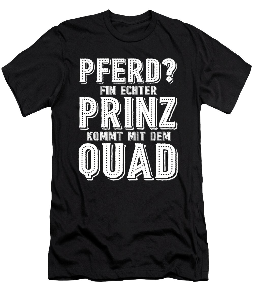 Prinz Quadfahrer Quad Quads Offroad Atv Motorsport Gift Thomas Larch T-Shirt