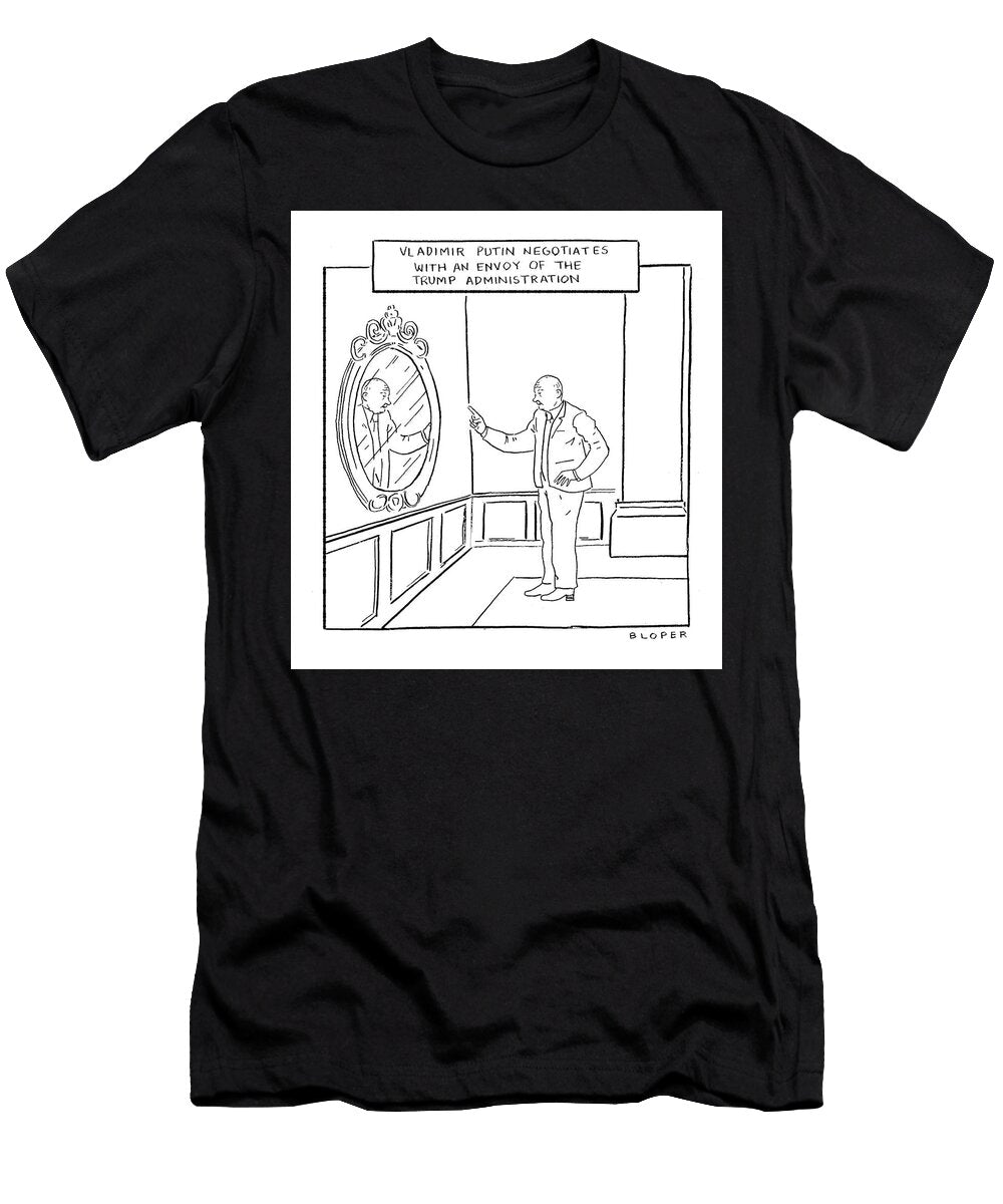 Putin Negotiates with Trump Administration Envoy Brendan Loper T-Shirt