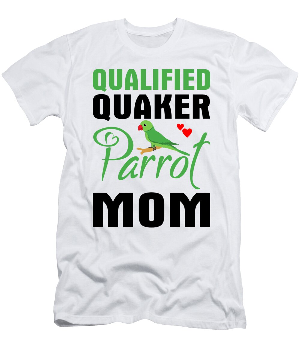 Qualified Quaker Parrot Mom Cute Quaker Parrot Licensed Art T-Shirt