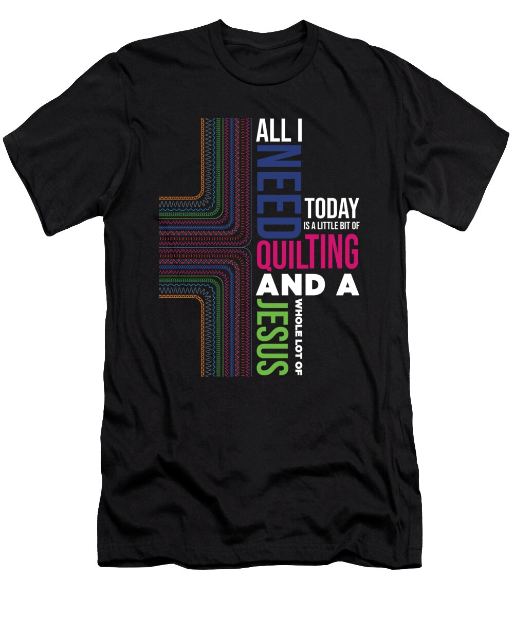 Quilting Jesus Christ Christian Quilt Crafting Religious Gift Thomas Larch T-Shirt