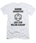 Random Encounters Just Stop Rolling Already Jane Keeper T-Shirt