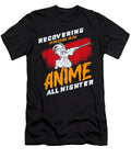 Recovering From an Anime All Nighter Anime Watch Dnt Prints T-Shirt