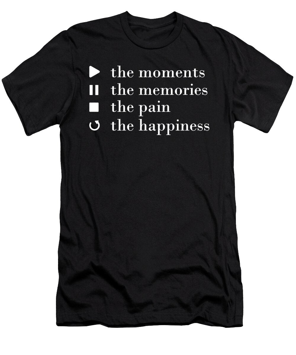 Retro Play the Moments Memories Pain Happiness Noirty Designs T-Shirt