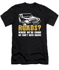 Roads Where Were Going We Dont Need Roads Tinh Tran Le Thanh T-Shirt